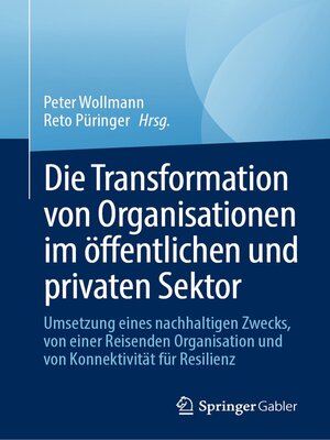 cover image of Die Transformation von Organisationen im öffentlichen und privaten Sektor